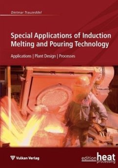 Special Applications of Induction Melting and Pouring Technology - Trauzeddel, Dietmar