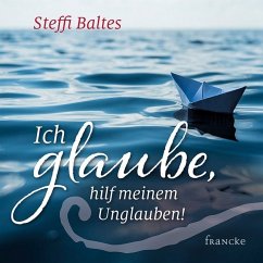 Cover Ich glaube, hilf meinem Unglauben!