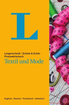 Langenscheidt Praxiswörterbuch Textil und Mode - Langenscheidt Schiele & Schön Praxiswörterbuch Textil und Mode