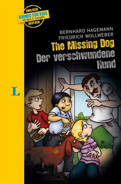 The missing Dog - Der verschwundene Hund - zweisprachig Deutsch- Englisch - Langenscheidt Krimis für Kids - The Missing Dog - Der verschwundene Hund