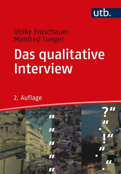 Das qualitative Interview - Froschauer, Ulrike;Lueger, Manfred
