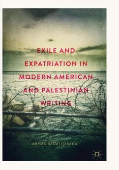 Exile and Expatriation in Modern American and Palestinian Writing - Qabaha, Ahmad Rasmi