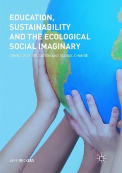 Education, Sustainability and the Ecological Social Imaginary - Buckles, Jeff