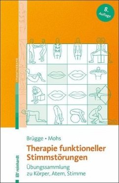 Therapie funktioneller Stimmstörungen - Brügge, Walburga;Mohs, Katharina