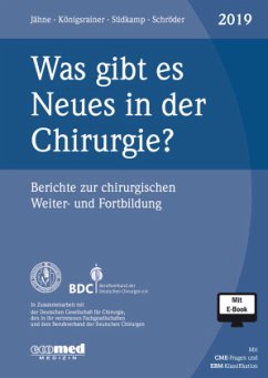 Was gibt es Neues in der Chirurgie? Jahresband 2019, m. 1 Buch, m. 1 Online-Zugang - Jähne, Joachim;Königsrainer, Alfred;Schröder, Wolfgang