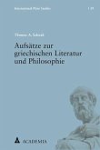 Aufsätze zur griechischen Literatur und Philosophie