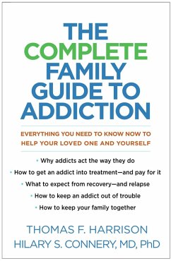 The Complete Family Guide to Addiction (eBook, ePUB) - Harrison, Thomas F.; Connery, Hilary S.