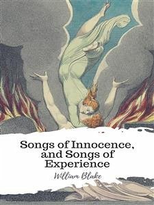 Songs of Innocence, and Songs of Experience (eBook, ePUB) - Blake, William