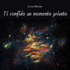 Ti confido un momento privato (eBook, ePUB)