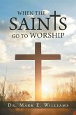 When the Saints Go to Worship (eBook, ePUB)