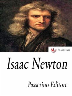 Isaac Newton (eBook, ePUB) - Editore, Passerino