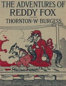 The Adventures of Reddy Fox (eBook, ePUB) - W. Burgess, Thornton