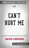 Can't Hurt Me: Master Your Mind and Defy the Odds by David Goggins   Conversation Starters (eBook, ePUB)
