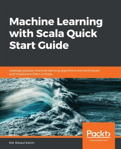Machine Learning with Scala Quick Start Guide (eBook, ePUB) - Md. Rezaul Karim, Karim