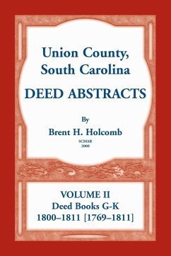 Union County, South Carolina Deed Abstracts, Volume II - Holcomb, Brent H.