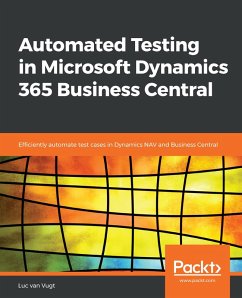 Automated Testing in Microsoft Dynamics 365 Business Central (eBook, ePUB) - Luc van Vugt, Vugt
