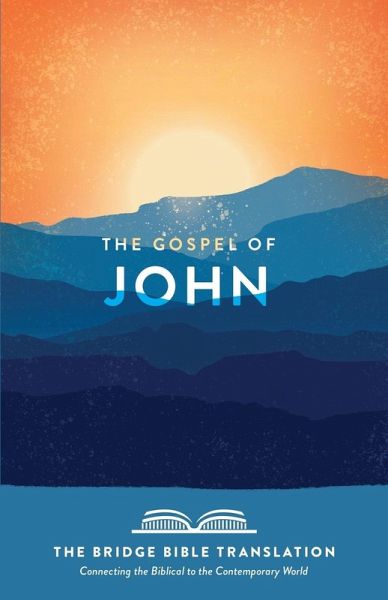 The Gospel of John (the Bridge Bible Translation) The Gospel of John (the Bridge Bible Translation)