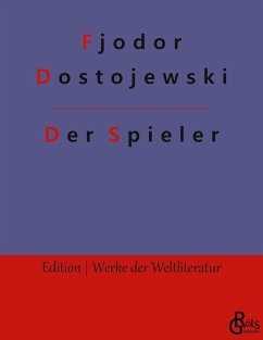 Der Spieler - Dostojewskij, Fjodor M.