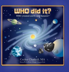 WHO did it? WHO created earth and heaven? - Chatfield, Cricket