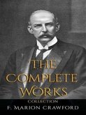 F. Marion Crawford: The Complete Works (eBook, ePUB)