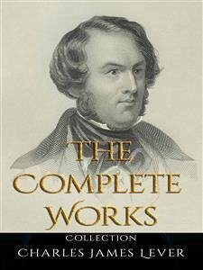 Cover Charles James Lever: The Complete Works (eBook, ePUB)
