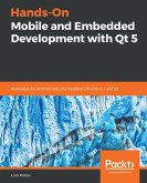 Hands-On Mobile and Embedded Development with Qt 5 (eBook, ePUB)