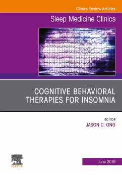 Cognitive-Behavioral Therapies for Insomnia, An Issue of Sleep Medicine Clinics (eBook, ePUB) Cover Cognitive-Behavioral Therapies for Insomnia, An Issue of Sleep Medicine Clinics (eBook, ePUB)