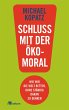 Schluss mit der Ökomoral! (eBook, PDF) - Bild 1