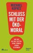 Schluss mit der Ökomoral! (eBook, ePUB) - Bild 1