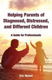 Helping Parents of Diagnosed, Distressed, and Different Children (eBook, ePUB)