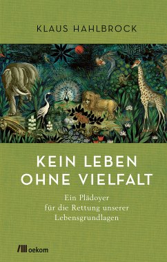 Kein Leben ohne Vielfalt (eBook, ePUB) - Hahlbrock, Klaus