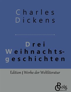 Drei Weihnachtsgeschichten - Dickens, Charles