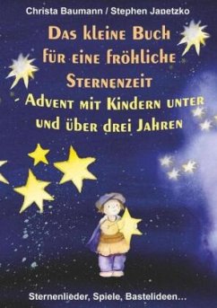 Das kleine Buch für eine fröhliche Sternenzeit - Baumann, Christa;Janetzko, Stephen