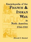 Encyclopedia of the French and Indian War in North America, 1754-1763