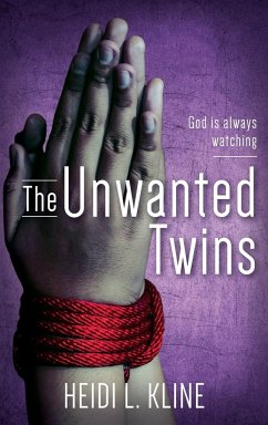 The Unwanted Twins - Kline, Heidi L.