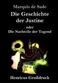 Die Geschichte der Justine oder Die Nachteile der Tugend (Großdruck)