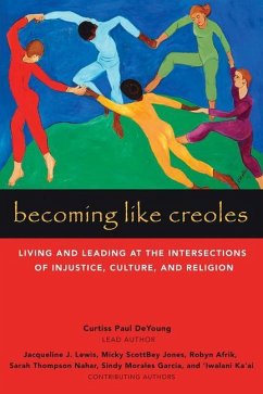 Becoming Like Creoles - Deyoung, Curtiss Paul