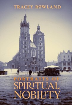 Portraits of Spiritual Nobility: Chivalry, Christendom, and Catholic Culture