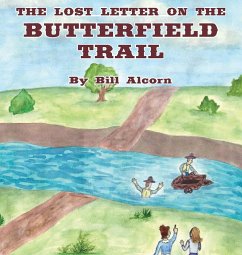 The Lost Letter on the Butterfield Trail - Alcorn, Bill