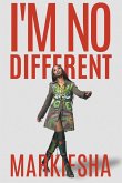 I'm No Different I'm No Different