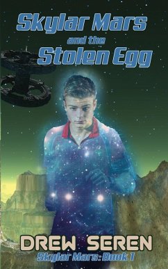Skylar Mars and the Stolen Egg - Seren, Drew