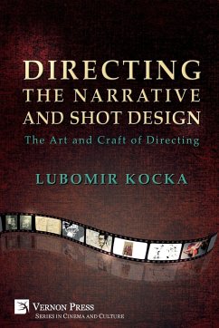 Directing the Narrative and Shot Design - Kocka, Lubomir