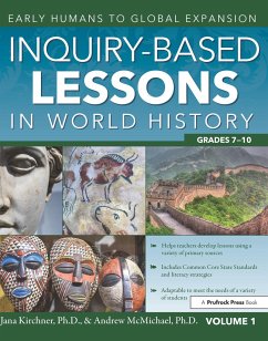 Inquiry-Based Lessons in World History - Kirchner, Jana; McMichael, Andrew