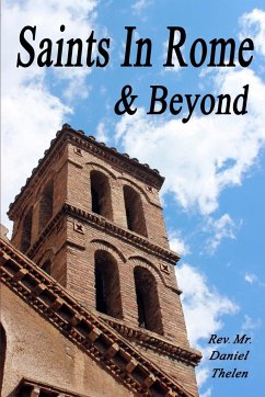 Saints In Rome and Beyond - Thelen, Daniel