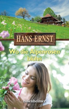 Wo die Alpenrosen blühn - Ernst, Hans