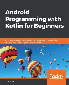 Android Programming with Kotlin for Beginners (eBook, ePUB) - Horton, John