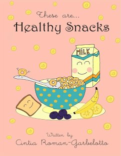 These are... Healthy Snacks - Roman-Garbelotto, Cintia