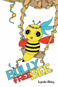 Bully Free Bee - Riley, Lynda