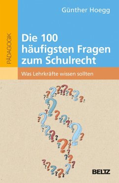 Die 100 häufigsten Fragen zum Schulrecht (eBook, PDF) - Hoegg, Günther