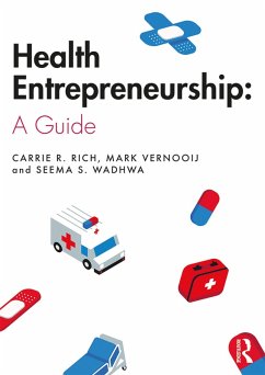 Health Entrepreneurship (eBook, ePUB) - Rich, Carrie R.; Vernooij, Mark; Wadhwa, Seema S.